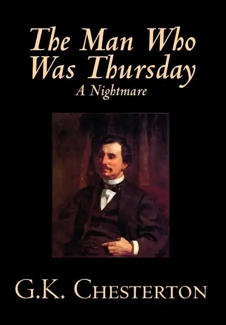 The Man Who Was Thursday by G. K. Chesterton, Fiction, Classics - Hardcover
