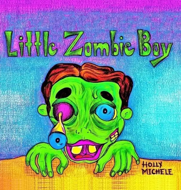 Little Zombie Boy: A Zombie Adventure for Children - Hardcover