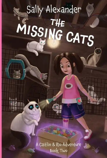 The Missing Cats: A Caitlin & Rio Adventure - Hardcover