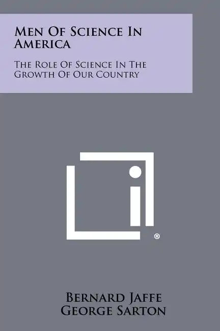 Men of Science in America: The Role of Science in the Growth of Our Country - Paperback