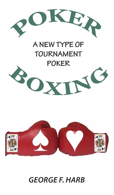 Poker Boxing: A New Type of Tournament Poker - Hardcover