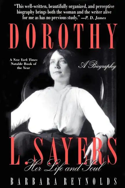 Dorothy L. Sayers: Her Life and Soul - Paperback