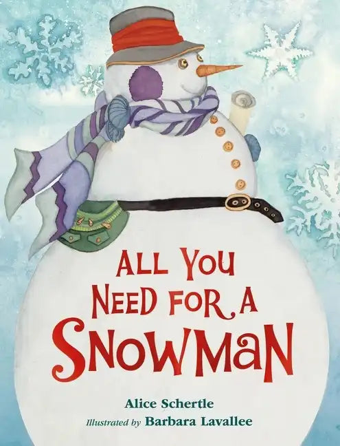 All You Need for a Snowman Board Book: A Winter and Holiday Book for Kids - Board Book