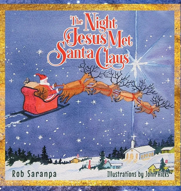 The Night Jesus Met Santa Claus - Hardcover