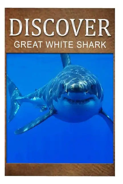 Great White Shark - Discover: Early reader's wildlife photography book - Paperback