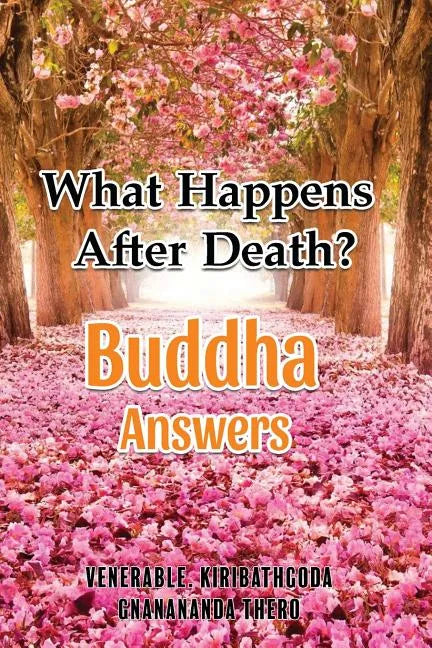 What Happens After Death-Buddha Answers - Paperback
