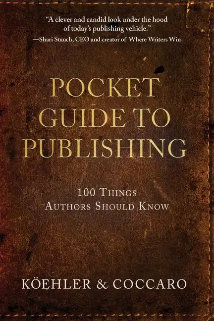 Pocket Guide to Publishing: 100 Things Authors Should Know - Paperback