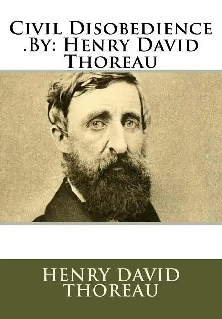 Civil Disobedience .By: Henry David Thoreau - Paperback