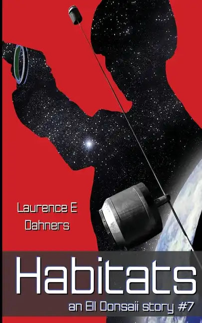 Habitats (an Ell Donsaii story #7) - Paperback