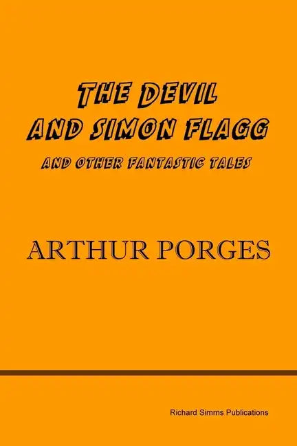 The Devil and Simon Flagg and Other Fantastic Tales - Paperback