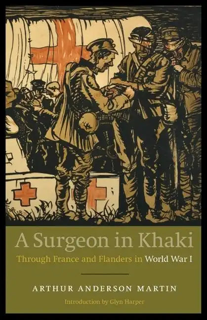 A Surgeon in Khaki: Through France and Flanders in World War I (Revised) - Paperback