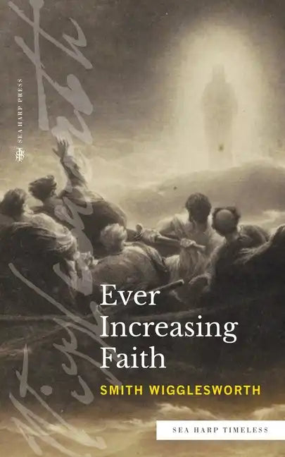 Ever Increasing Faith (Sea Harp Timeless series) - Paperback