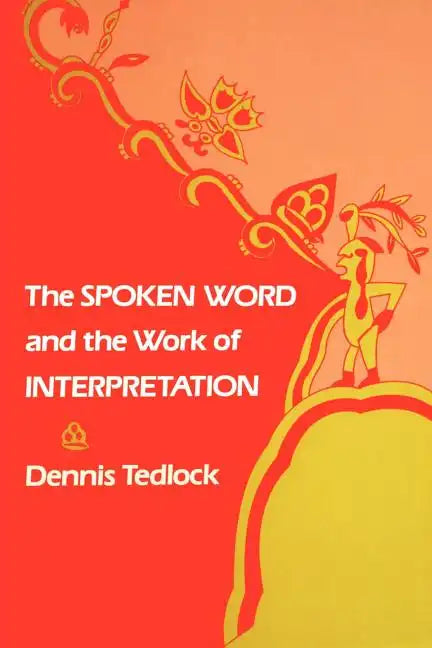 The Spoken Word and the Work of Interpretation - Paperback