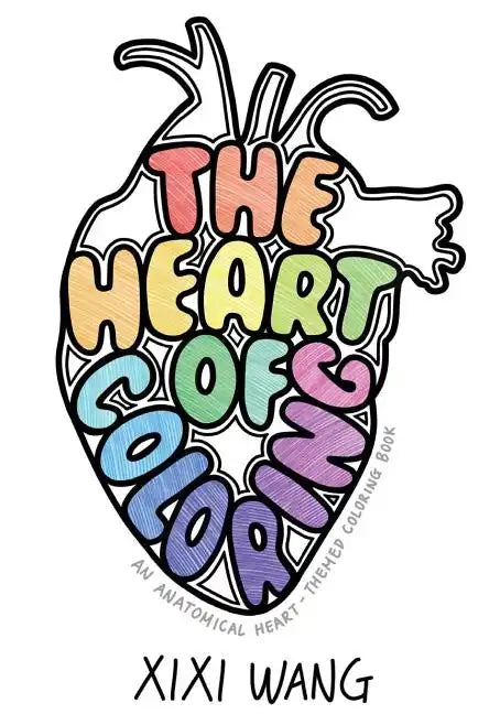 The Heart of Coloring: An Anatomical Heart-Themed Coloring Book - Paperback