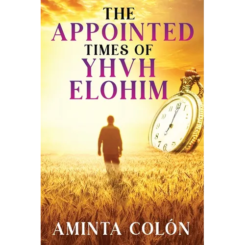 The Appointed Times of YHVH ELOHIM - Paperback