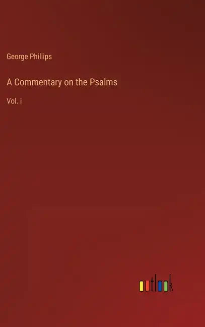 A Commentary on the Psalms: Vol. i - Hardcover