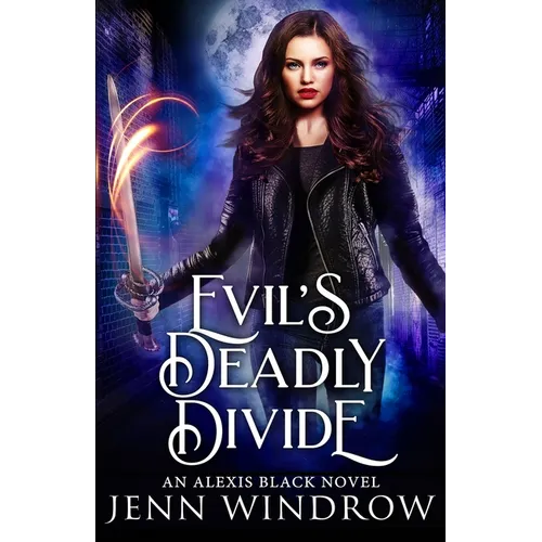 Evil's Deadly Divide: A Vampire Urban Fantasy - Paperback
