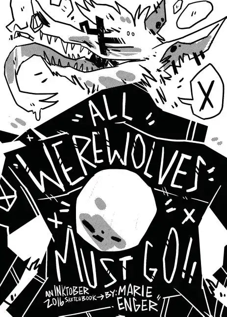 All Werewolves Must Go: Inktober 2016 Sketchbook - Paperback