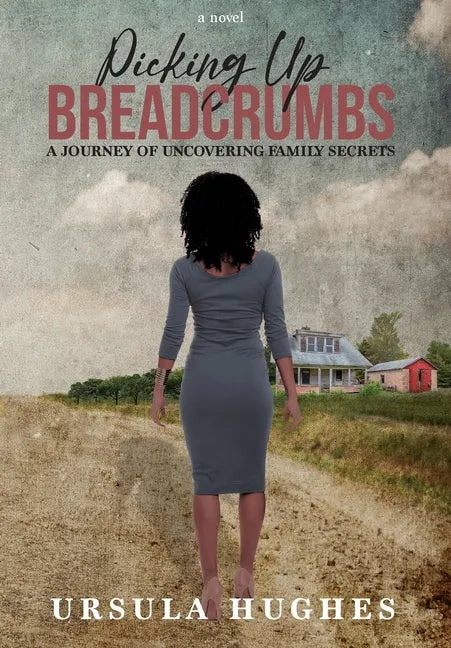 Picking Up Breadcrumbs: A Journey of Uncovering Family Secrets - Hardcover