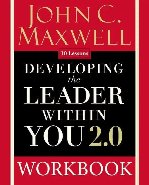Developing the Leader Within You 2.0 Workbook - Paperback
