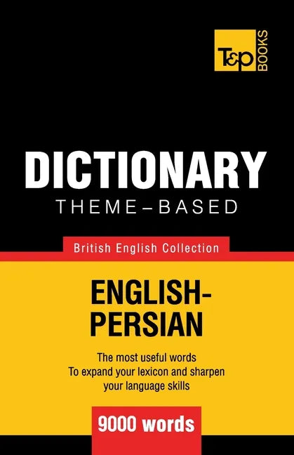 Theme-based dictionary British English-Persian - 9000 words - Paperback