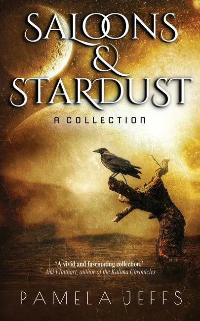 Saloons & Stardust: A Collection - Paperback