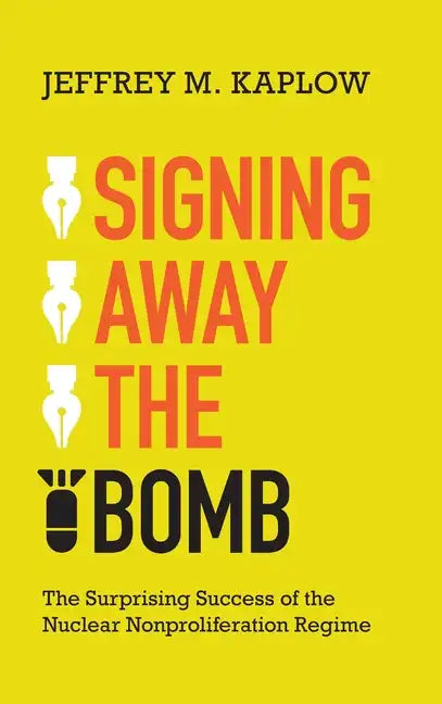 Signing Away the Bomb - Hardcover