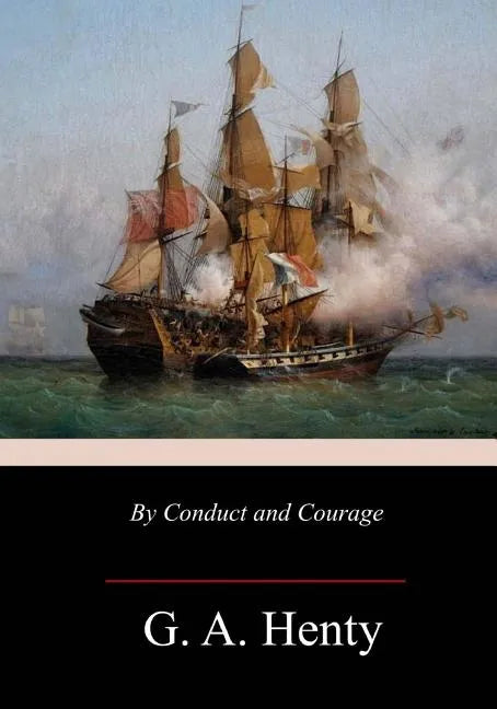 By Conduct and Courage - Paperback