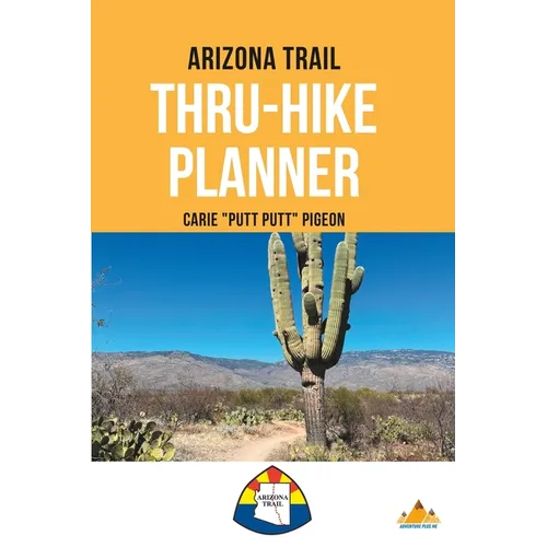 Arizona Trail Thru-Hike Planner - Paperback