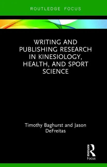 Writing and Publishing Research in Kinesiology, Health, and Sport Science - Hardcover