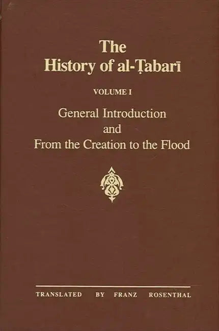 The History of al-Ṭabarī Vol. 1: General Introduction and From the Creation to the Flood - Paperback