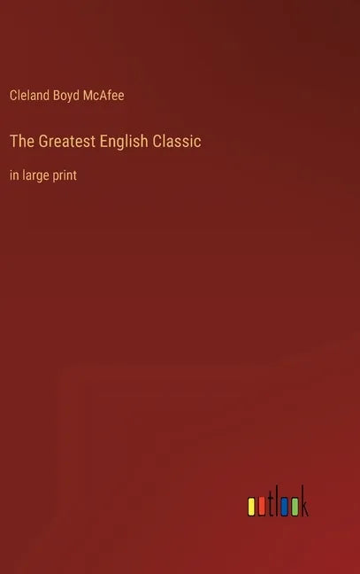 The Greatest English Classic: in large print - Hardcover
