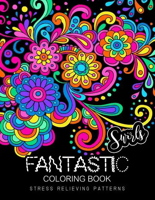 Fantastic Swirls coloring book: Coloring Book for Adult - Paperback