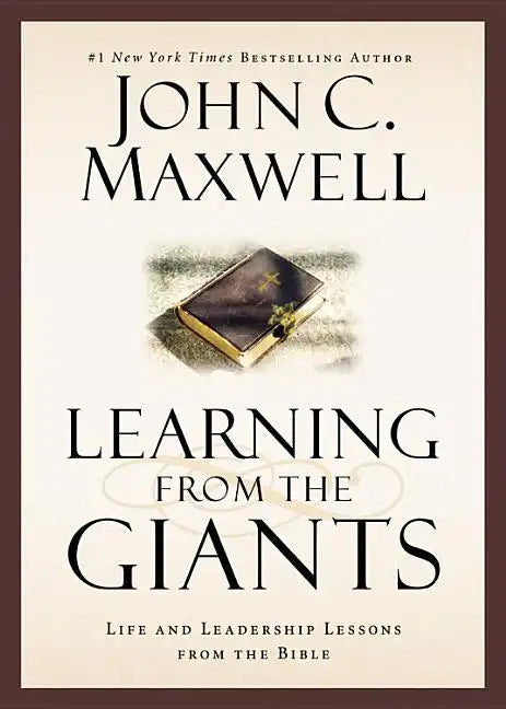 Learning from the Giants: Life and Leadership Lessons from the Bible - Hardcover