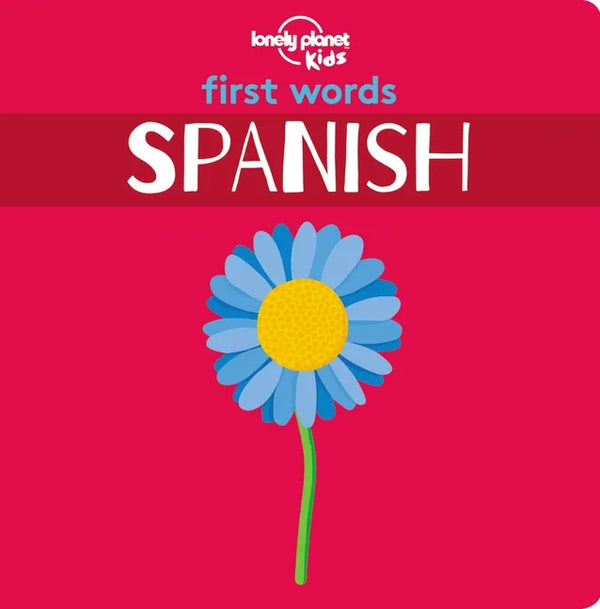 Lonely Planet Kids First Words - Spanish - Hardcover