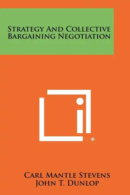Strategy And Collective Bargaining Negotiation - Paperback