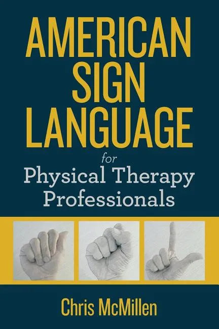 American Sign Language for Physical Therapy Professionals - Paperback