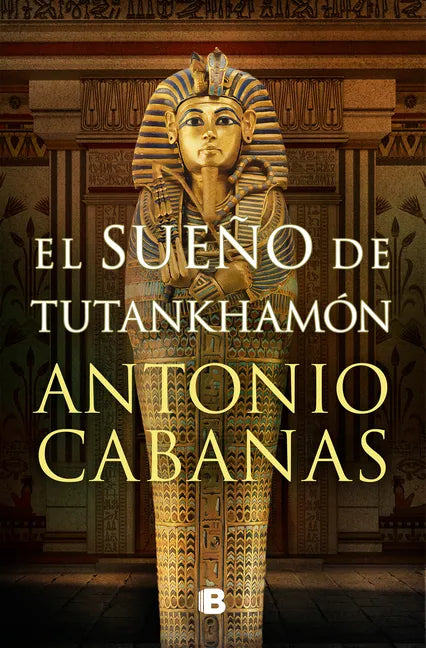 El Sueño de Tutankhamón / Tutankhamuns Dream - Hardcover