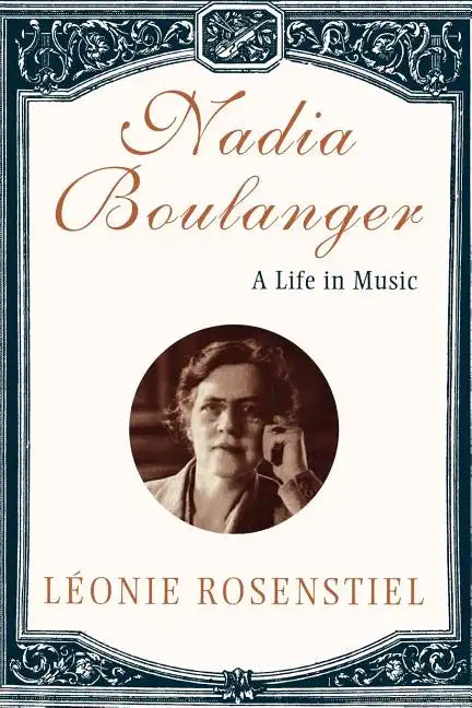 Nadia Boulanger: A Life in Music - Paperback