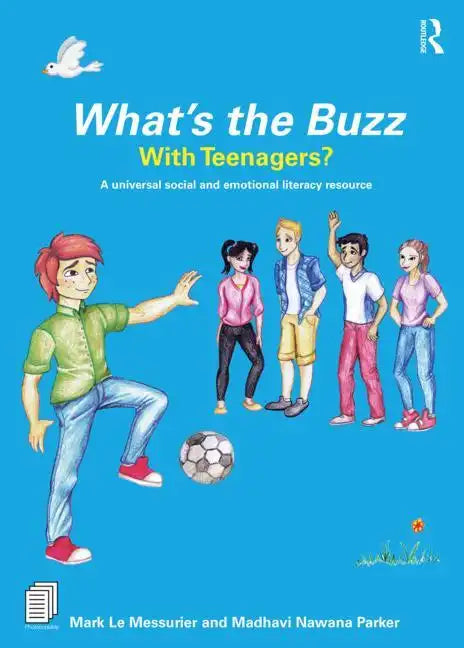 What's the Buzz with Teenagers?: A Universal Social and Emotional Literacy Resource - Paperback