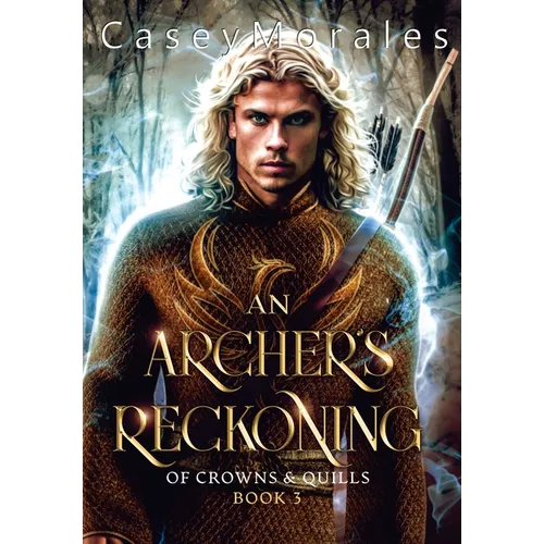 An Archer's Reckoning: An m/m epic fantasy romance adventure - Hardcover
