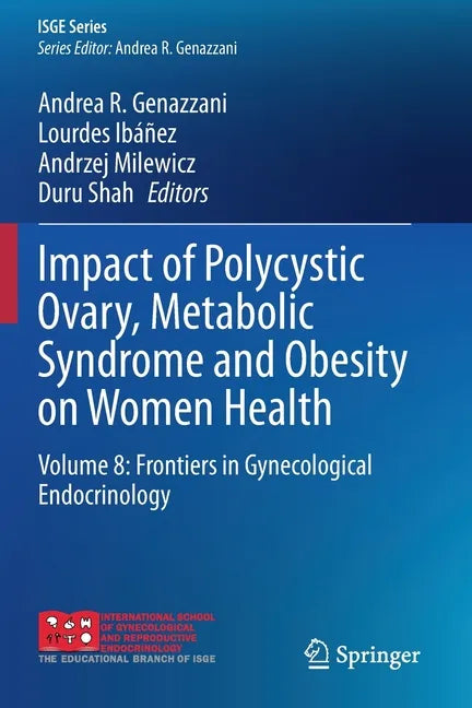 Impact of Polycystic Ovary, Metabolic Syndrome and Obesity on Women Health: Volume 8: Frontiers in Gynecological Endocrinology - Paperback