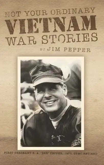 Not Your Ordinary Vietnam War Stories - Hardcover