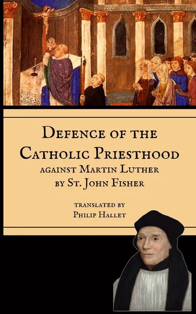 Defence of the Priesthood: Against Martin Luther - Paperback