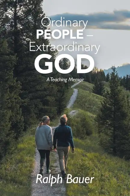 Ordinary People - Extraordinary God: A Teaching Memoir - Paperback