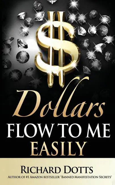 Dollars Flow To Me Easily - Paperback