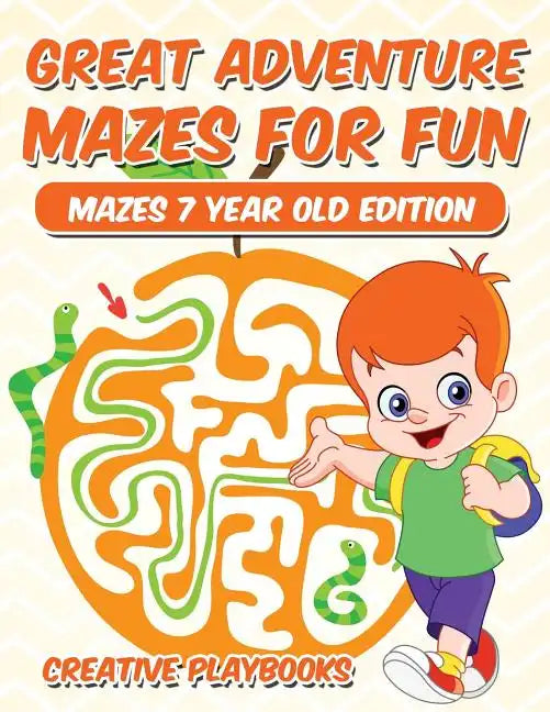 Great Adventure Mazes for Fun Mazes 7 Year Old Edition - Paperback