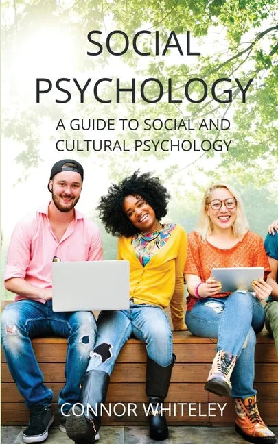 Social Psychology: A Guide to Social and Cultural Psychology - Paperback