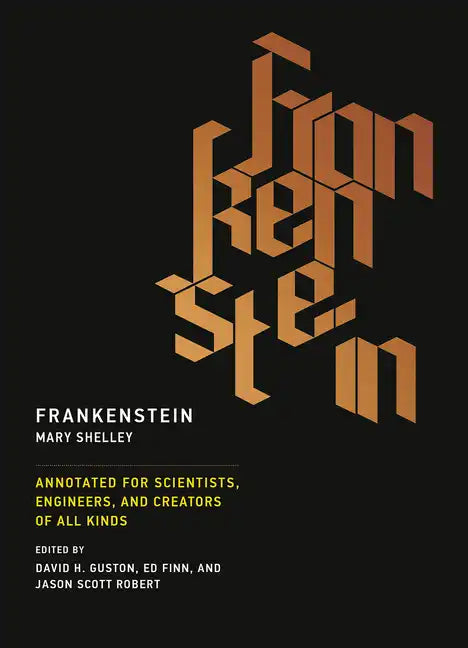 Frankenstein: Annotated for Scientists, Engineers, and Creators of All Kinds - Paperback