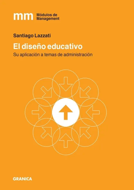 El Diseño Educativo: Su Aplicación A Temas De Administración - Paperback